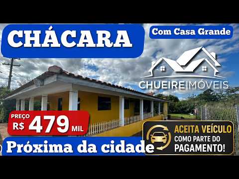 Capa do imóvel CHÁCARA COM CASA GRANDE OPORTUNIDADE   R$ 479 MIL -PROPRIETARIO ACEITA CARRO COM PARTE DO PAGAMENTO